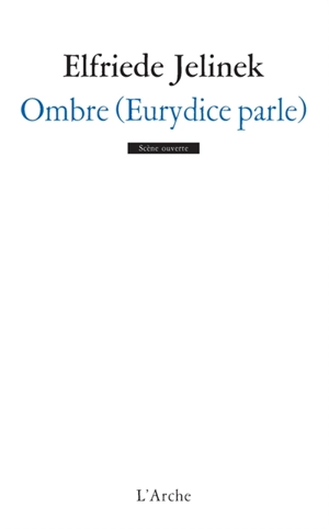 Ombre (Eurydice parle) - Elfriede Jelinek