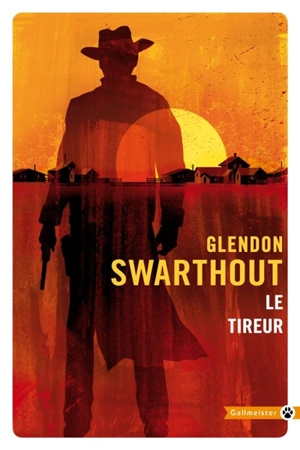 Le tireur - Glendon Swarthout