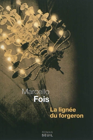 La lignée du forgeron - Marcello Fois