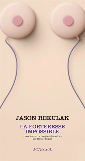 La forteresse impossible - Jason Rekulak