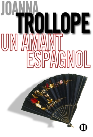 Un amant espagnol - Joanna Trollope