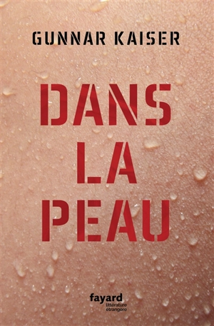 Dans la peau - Gunnar Kaiser