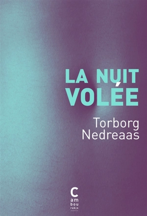 La nuit volée - Torborg Nedreaas