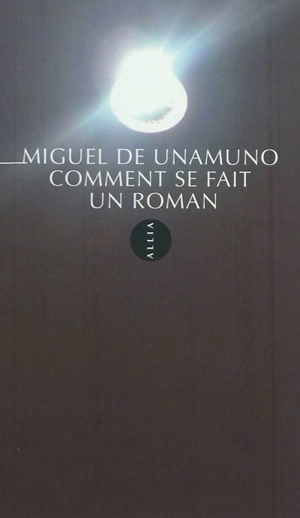 Comment se fait un roman - Miguel de Unamuno