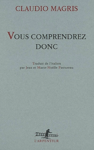 Vous comprendrez donc - Claudio Magris