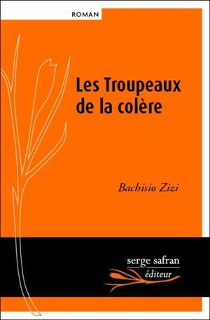 Les troupeaux de la colère - Bachisio Zizi