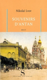 Souvenirs d'antan : récit - Nikolaï Lvov