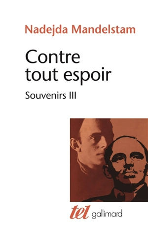 Contre tout espoir : souvenirs. Vol. 3 - Nadejda Mandelstam