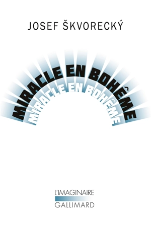 Miracle en Bohême - Josef Skvorecky