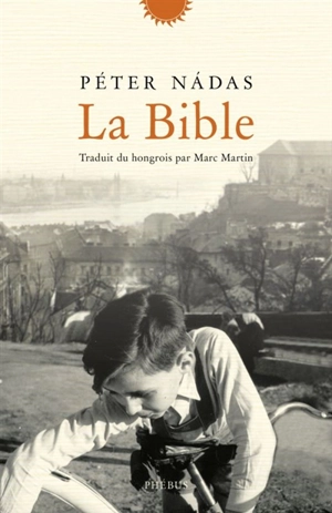 La Bible - Péter Nadas