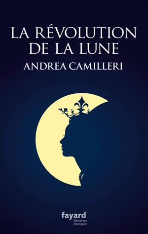 La révolution de la lune - Andrea Camilleri