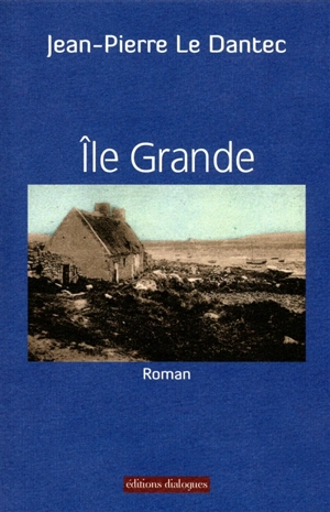 Ile-Grande - Jean-Pierre Le Dantec