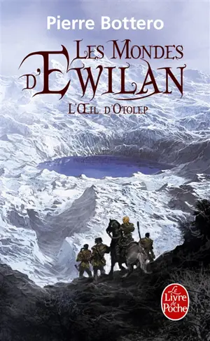 Les mondes d'Ewilan. Vol. 2. L'oeil d'Otolep - Pierre Bottero