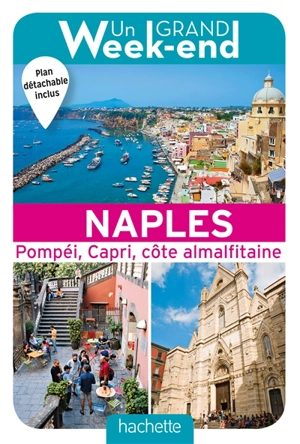 Un grand week-end à Naples : Pompéi, Capri, côte almalfitaine - Jean Tiffon