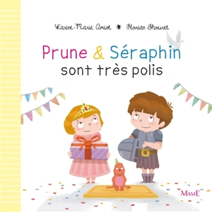 Prune & Séraphin. Vol. 6. Prune et Séraphin sont très polis - Karine-Marie Amiot