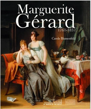 Marguerite Gérard : 1761-1837 - Carole Blumenfeld