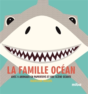 La famille océan : avec 5 animaux en papertoys et une scène géante - Jason Hook