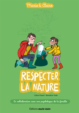 Marie & Claire. Respecter la nature - Céline Potard