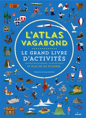 L'atlas vagabond : le grand livre d'activités - Lucy Letherland