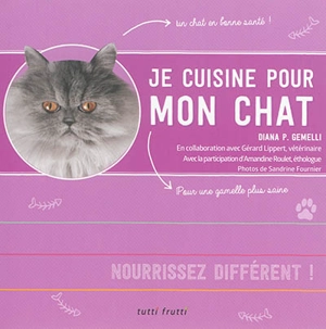 Je cuisine pour mon chat - Diana Patricia Gemelli