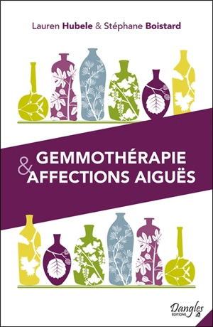 Gemmothérapie & affections aiguës - Lauren Hubele