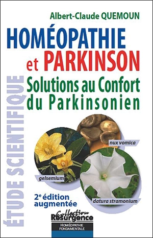 Homéopathie et Parkinson : solutions au confort du parkinsonien : étude scientifique - Albert-Claude Quemoun