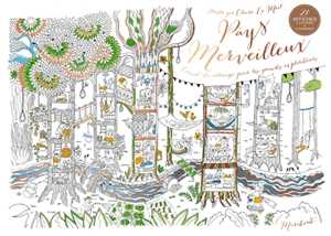 Pays merveilleux : carnet de coloriage pour les grands explorateurs - Claire Le Meil