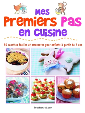 Mes premiers pas en cuisine : 35 recettes faciles et amusantes pour enfants à partir de 7 ans - Susan Akass