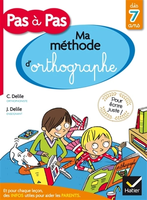 Ma méthode d'orthographe : dès 7 ans - Clémentine Delile