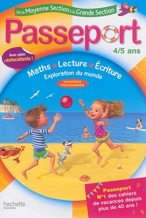 Passeport de la moyenne section à la grande section : 4-5 ans : maths, lecture, écriture, exploration du monde - Marie-Christine Exbrayat