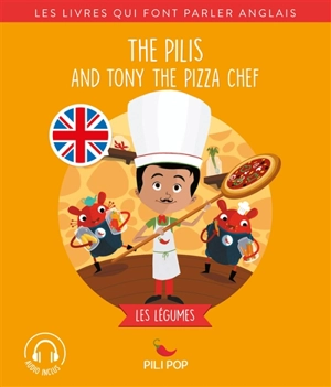 The Pilis and Tony the pizza chef : les légumes - Anaëli Lartigue