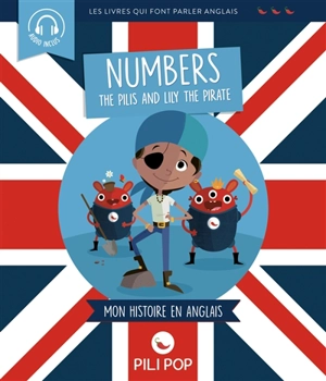 The Pilis and Lily the pirate : numbers : mon histoire en anglais - Emma Carlson Berne