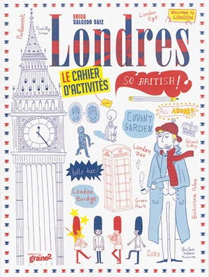 Londres : le cahier d'activités : so british ! - Erica Salcedo Saiz