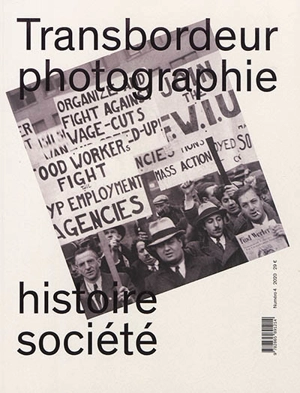 Transbordeur : photographie histoire société, n° 4. Photographie ouvrière