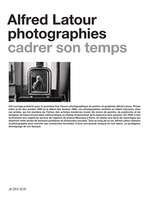 Alfred Latour : photographies : cadrer son temps