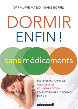 Dormir (enfin !) sans médicaments - Philippe Maslo