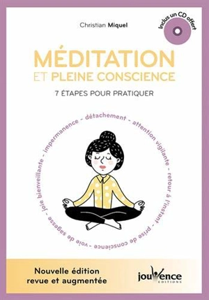 Méditation et pleine conscience : 7 étapes pour pratiquer - Christian Miquel