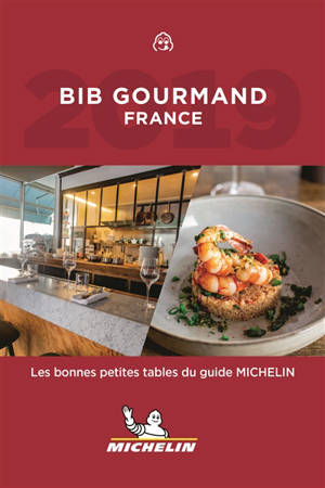 Bib gourmand France 2019 : les bonnes petites tables du guide Michelin - Manufacture française des pneumatiques Michelin