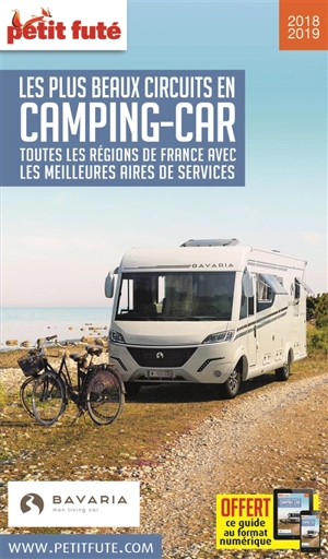 Les plus beaux circuits en camping-car : toutes les régions de France avec les meilleures aires de services : 2018-2019 - Dominique Auzias