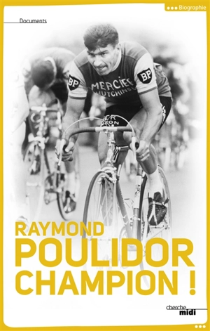 Champion ! - Raymond Poulidor