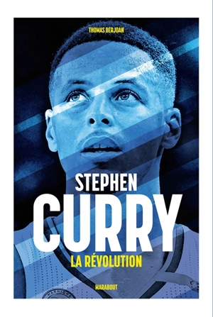 Stephen Curry : la révolution - Thomas Berjoan