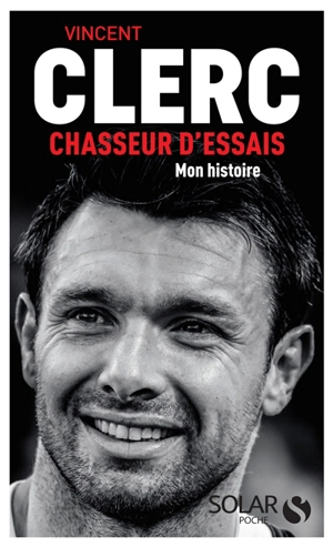 Chasseur d'essais : mon histoire - Vincent Clerc