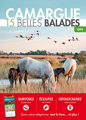 Camargue : 15 belles balades - Jean-Emmanuel Roché