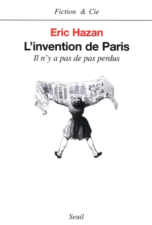 L'invention de Paris : il n'y a pas de pas perdus - Eric Hazan