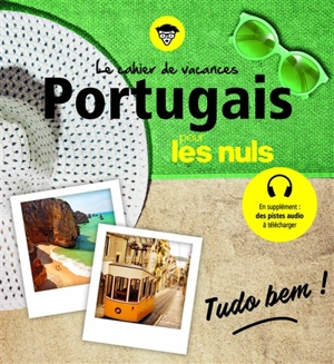 Le cahier de vacances portugais pour les nuls : tudo bem ! - Sonia Russo