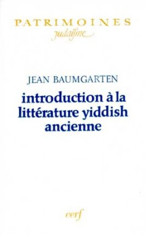 Introduction à la littérature yiddish ancienne - Jean Baumgarten