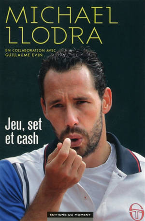 Jeu, set et cash - Michael Llodra