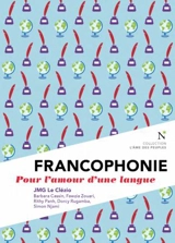 Francophonie : pour l'amour d'une langue - J.M.G. Le Clézio