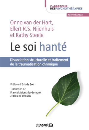 Le soi hanté : dissociation structurelle et traitement de la traum... - Onno van der Hart