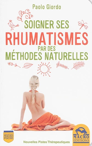 Soigner ses rhumatismes par des méthodes naturelles - Paolo Giordo